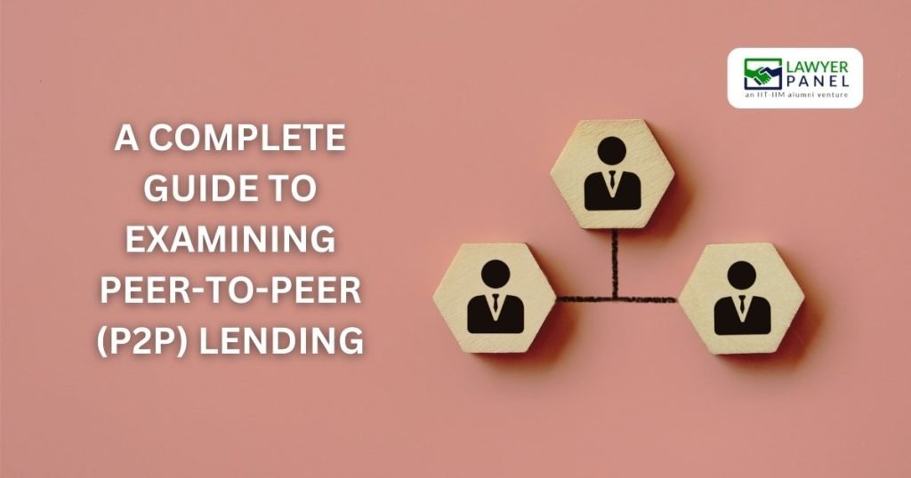 A Complete Guide to Examining Peer-to-Peer (P2P) Lending